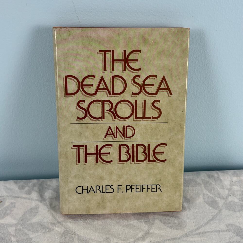 The Dead Sea Scrolls and the Bible Charles F. Pfeiffer HC DJ 1969 Illustrated